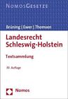 Christoph Brüning Wolfgang Ewer Maren Thoms Landesrecht Schleswig-Holste (Poche)