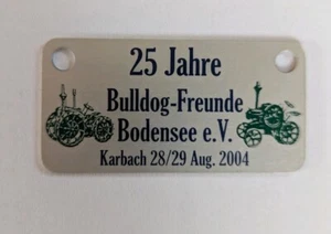 Bulldog Traktor Schild Bulldog-Freunde Karbach 25 Jahre - Bild 1 von 2