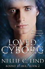 Loved Cyborg By Nellie C Lind   New Copy   9789198312775