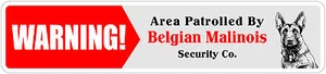 *Aluminium* Warnbereich patrouilliert vom belgischen Malinois 4""x18"" Metall Neuheitsschild - Bild 1 von 2