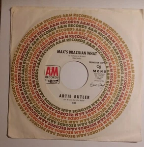 ARTIE BUTLER 45 MAX'S BRAZILIAN WHAT (MONO/STEREO) EX A&M 941 POP PROMO  - Picture 1 of 2