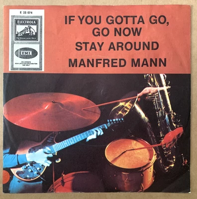 Manfred Mann: If you gotta go, go now/Stay around, Electrola 1965 - Bild 1 von 4
