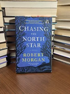 Chasing the North Star : A Novel by Robert Morgan (2017, Trade Paperback) - Foto 1 di 6