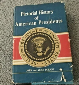 1955 PICTORIAL HISTORY OF AMERICAN PRESIDENTS BY JOHN & ALICE DURANT - Picture 1 of 10