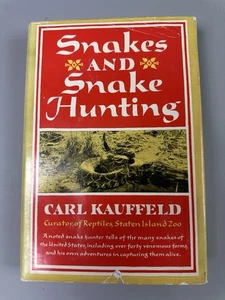 Snakes And Snake Hunting Carl Kauffeld 1st Ed 1957 Vintage Hardcover Reptiles - Imagen 1 de 13