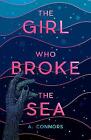 The Girl Who Broke the Sea - 9780702317583
