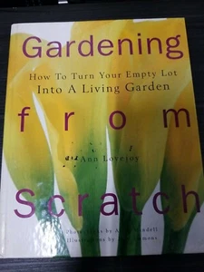 Gardening From Scratch Ann Lovejoy Backyard Vegetable Urban Suburban Family - Picture 1 of 2