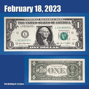 February 18, 2023 Birthday Anniversary $1 One Dollar Bill Serial Number 02182023 - Picture 1 of 2