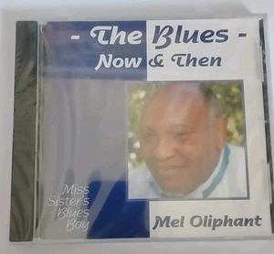 CD Mel Oliphant The Blues Now & Then Neu Versiegelt - Bild 1 von 2