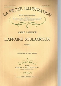 LA PETITE ILLUSTRATION - L'AFFAIRE SOULACROUX - NOUVELLE - ANDRE LAMANDE - Picture 1 of 1