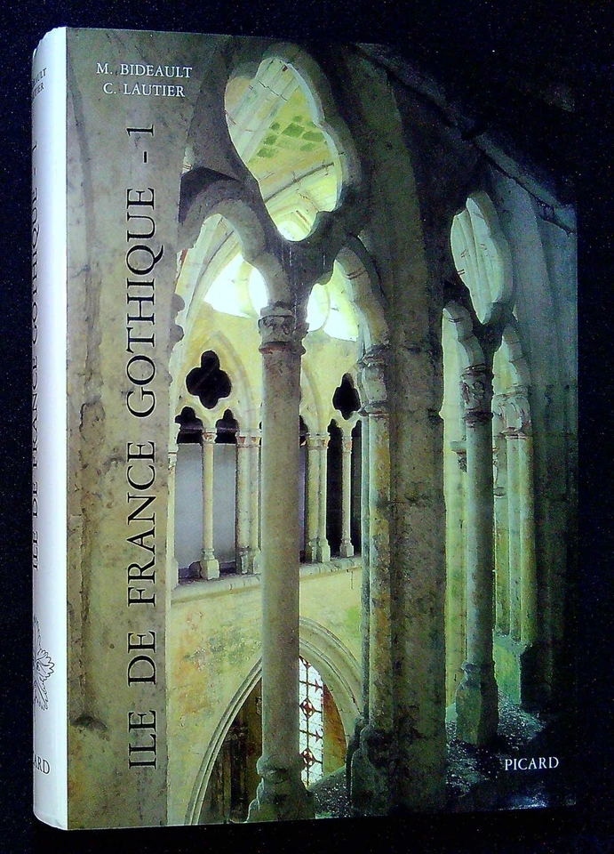 Bideault, Maryse & Lautier, Claudine ILE-DE-FRANCE GOTHIQUE: VOLUME 1, LES ÉGLIS - Image 1 of 2