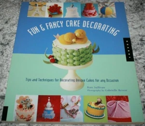 Fun and Fancy Cake Decorating: Tips and Technique... by Sullivan, Kate Paperback - Picture 1 of 4