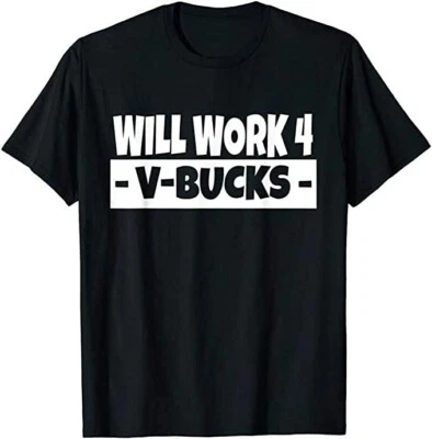 Will Work for V-Bucks Vbucks Cool Boy's Gamer T-Shirt/Hoodie Tee T-Shirt - Image 1 of 4