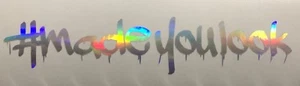 #Made You Look car Decal/Sticker roadra jdm euro drift race NEO CHROME OIL SLICK - Foto 1 di 5