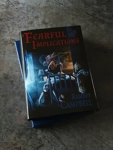 FEARFUL IMPLICATIONS: Ramsey Campbell PS Publishing Signed Slipcased Edition - Picture 1 of 7