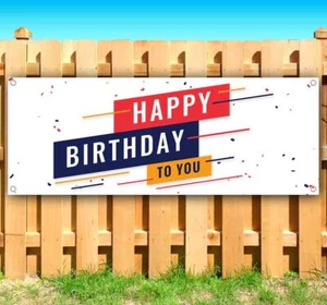 HAPPY BIRTHDAY TO YOU Advertising Vinyl Banner Flag Sign Many Sizes - Picture 1 of 4