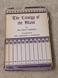 The Liturgy of the Mass Hardcover 1936 Pius Parsch Eckhoff - Imagen 1 de 10
