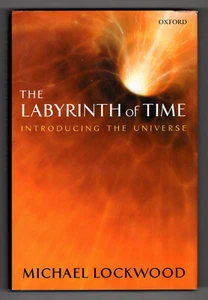 The Labyrinth of Time: Introducing the Universe - Michael Lockwood - Oxford HC - Picture 1 of 1