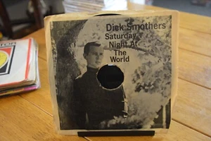 DICK SMOTHERS PROMO "SATURDAY NIGHT AT THE WORLD" 45 RPM 7" RECORD [4B3-185] - Picture 1 of 4