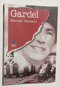 Marcelo Zamboni. Gardel. Novela. Perfil Libros, Buenos Aires, 1997. - Picture 1 of 2