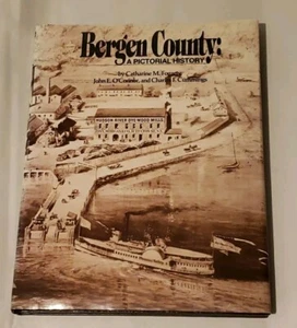 Bergen County : A Pictorial History HCDJ (1985) Signed By All 3 Authors - Picture 1 of 17