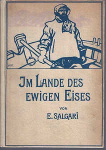 Emilio SALGARI Im Lande des ewigen Eises. Erstausgabe 1912 - Bild 1 von 2