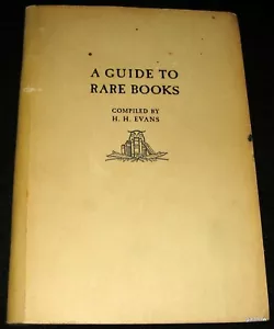 A GUIDE TO RARE BOOKS 1948 H.H. EVANS 1 of 1500 copies HAYWOOD H HUNT - Picture 1 of 3