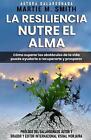 La Resiliencia Nutre El Alma By Martie M. Smith Paperback Book