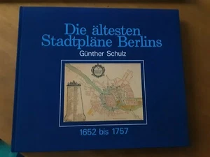 Günther Schulz. Die ältesten Stadtpläne Berlins. 1652 bis 1757. Weinheim, 1986 - Bild 1 von 4