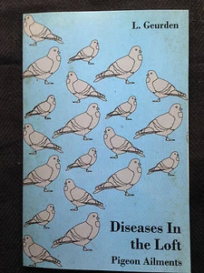 PIGEONS PIGEON RACING HOMING DISEASES LOFTS GEURDEN RARE - Picture 1 of 2
