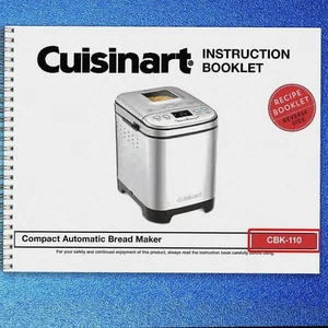 CUISINART CBK-110 Compact Bread Maker User Manual Guide PLUS 46 pg Recipes Book! - Picture 1 of 5