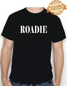 ROADIE T-Shirt / Tee / Band / Musik / Glastonbury / Urlaub / Geburtstag / S-XXL - Bild 1 von 12