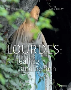 LOURDES HEALING AND REBIRTH. PAPERBACK - Foto 1 di 2