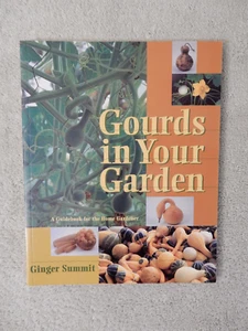"Gourds in Your Garden" by Ginger Summit - A Guidebook for the Home Gardener - Bild 1 von 8