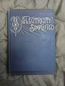 Antique Book - Electricity Simplified - T. O'Conor Sloane - 1903 Edition NY - - Bild 1 von 7