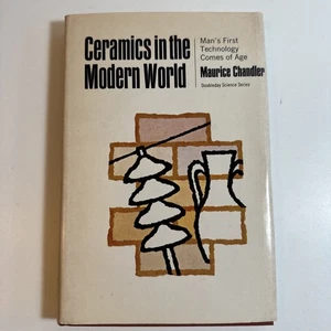 Ceramics in the Modern World Maurice Chandler 1968 Hardcover Dustcover - Picture 1 of 10