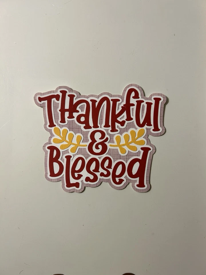 Thankful & Blessed Scrapbook Title Handmade Paper Pieced Die Cut Thanksgiving - Image 1 of 1