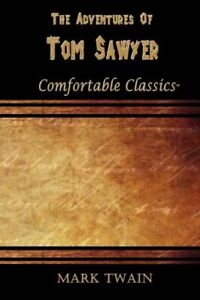 New ListingThe Adventures of Tom Sawyer: Comfortable Classics. Twain 9781537066677 New<|
