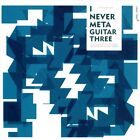 Various Artists I Never Meta Guitar Vol 3 Solo Guitars For The 21St Century N