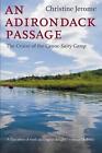 An Adirondack Passage: The Cruise Of The Canoe Sairy Gamp By Christine Jerome (E