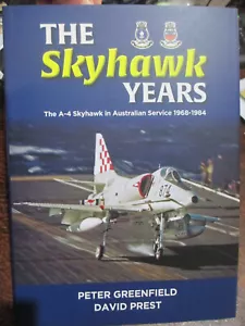 The Skyhawk Years A-4 Australian Navy Service 1968-84 HMAS Melbourne NEW BOOK - Picture 1 of 5