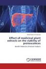 Effect of medicinal plant extracts on the viability of protoscoleces Benefi 1972