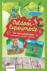 Outdoor-Experimente für Vorschulkinder | Ausprobieren, staunen, verstehen | Kuhn