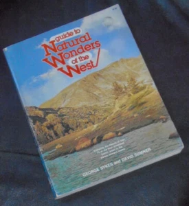 GUIDE TO NATURAL WONDERS OF THE WEST Sykes  Sumner 11 West states unspoiled 1978 - Picture 1 of 1