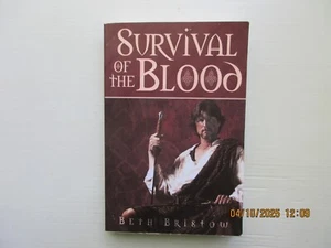 Survival of the Blood by Beth Bristow (2015, Trade Paperback) - Picture 1 of 3