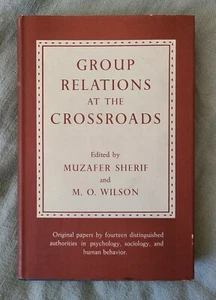 Group Relations at the Crossroads Sherif and Wilson 1953 K-C HC DJ - Very Good - Bild 1 von 12