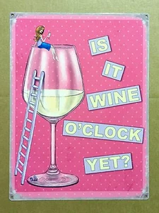 Is It Wine O'Clock Yet? - Tin Metal Wall Sign - Picture 1 of 1
