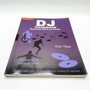 DJ Cookbook Business Start-up Guide Dan Titus Dave Kreiner Disc Jockey Book - Bild 1 von 7