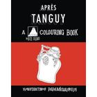 Apres Tanguy A Colouring Book Colouring Books   Paperback New Papamichalopoul