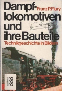 Dampflokomotiven und ihre Bauteile : Technikgeschichte in Bildern. rororo ; 7303 - Bild 1 von 1